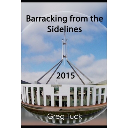 Barracking From the Sidelines 2015 Paperback, Independently Published, English, 9798554146084
