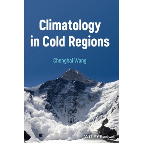 (영문도서) Climatology in Cold Regions Hardcover, Wiley-Blackwell
