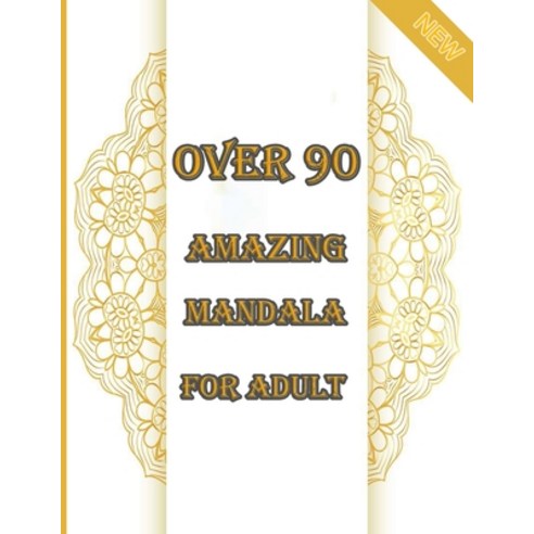 over 90 amazing mandala for adults: Mandalas-Coloring Book For Adults-Top Spiral Binding-An Adult Co... Paperback, Independently Published, English, 9798694866835