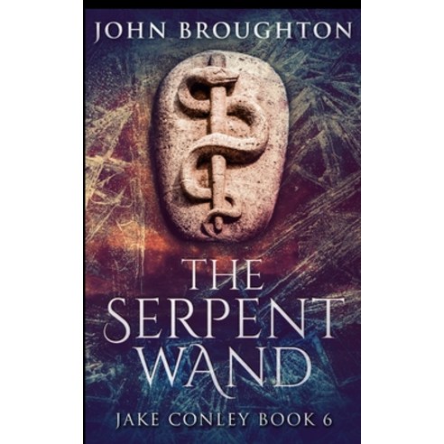 The Serpent Wand Paperback, Blurb