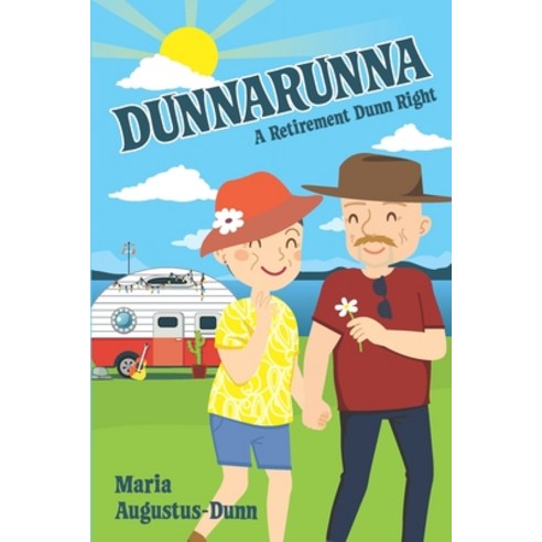 Dunnarunna: A Retirement Dunn Right Paperback, Moshpit Publishing, English, 9781922542069