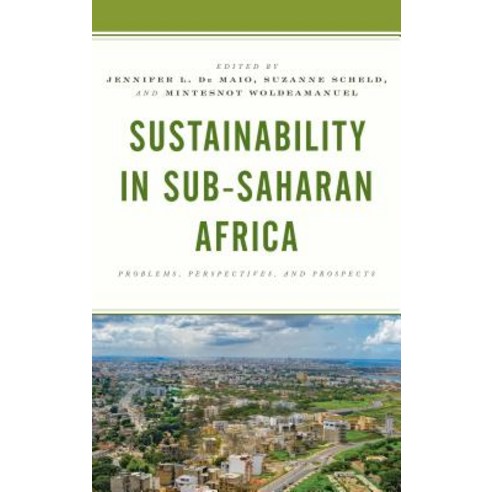 Sustainability in Sub-Saharan Africa: Problems Perspectives and Prospects Hardcover, Lexington Books, English, 9781498573955
