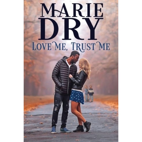 Love Me Trust Me Paperback, Independently Published