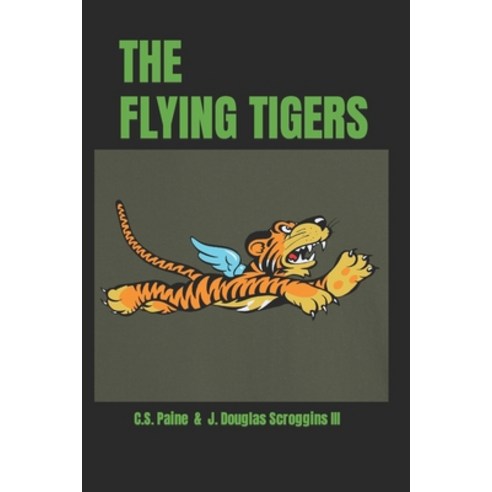 (영문도서) The Flying Tigers Paperback, Independently Published, English, 9798387807589