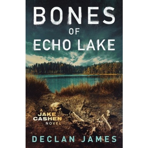 (영문도서) Bones of Echo Lake Paperback, Declan James Books, English, 9781951327491