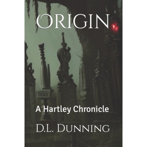 (영문도서) Origin: A Hartley Chronicle Paperback, Independently Published