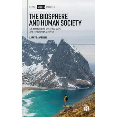 (영문도서) The Biosphere and Human Society: Understanding Systems Law and Population Growth Hardcover, Bristol University Press, English, 9781529232486