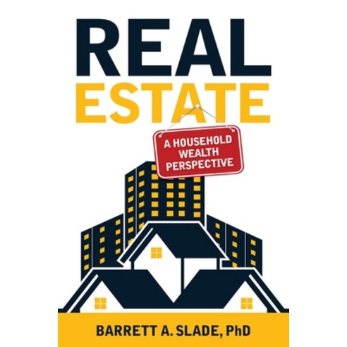 (영문도서) Real Estate: A Household Wealth Perspective Paperback, Plain Sight Publishing, English, 9781462141739