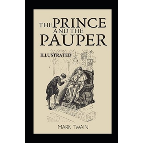 The Prince and the Pauper Illustrated Paperback, Independently Published, English, 9798747610316