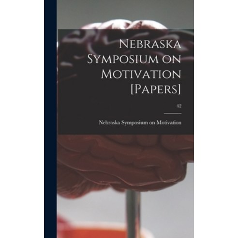 (영문도서) Nebraska Symposium on Motivation [Papers]; 42 Hardcover, Hassell Street Press, English, 9781014329271