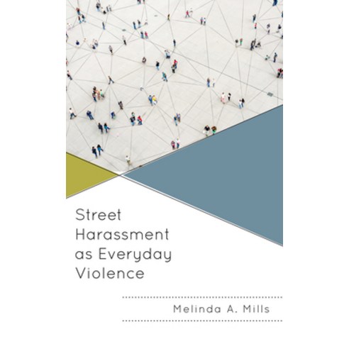 (영문도서) Street Harassment as Everyday Violence Hardcover, Lexington Books, English, 9781666912371