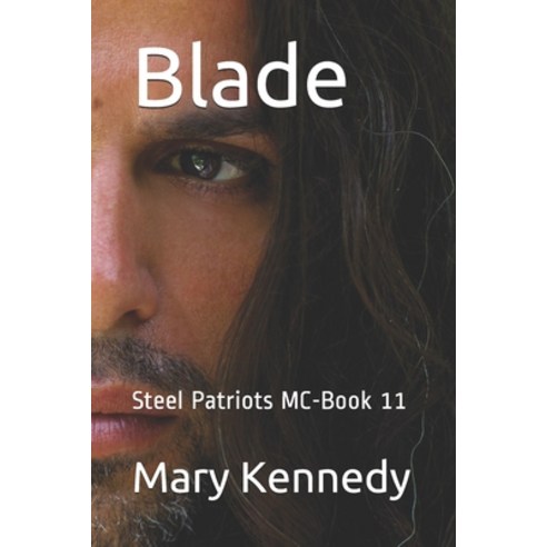 Blade: Steel Patriots MC-Book 11 Paperback, Independently Published, English, 9798591113469