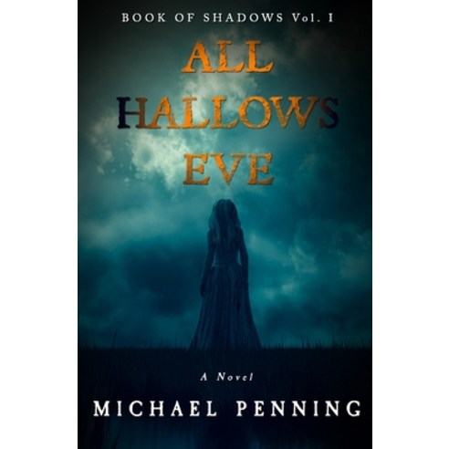 All Hallows Eve Paperback, Michael Penning, English, 9781777181215