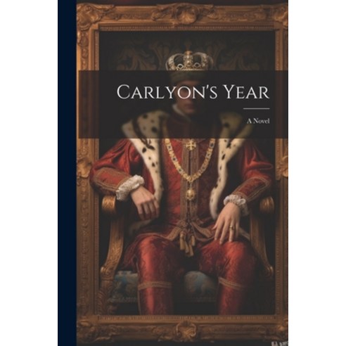 (영문도서) Carlyon''s Year Paperback, Legare Street Press, English, 9781022144170