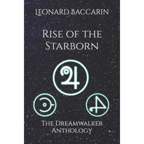 (영문도서) Rise of the Starborn: The Dreamwalker Anthology Paperback, Independently Published, English, 9798302583314