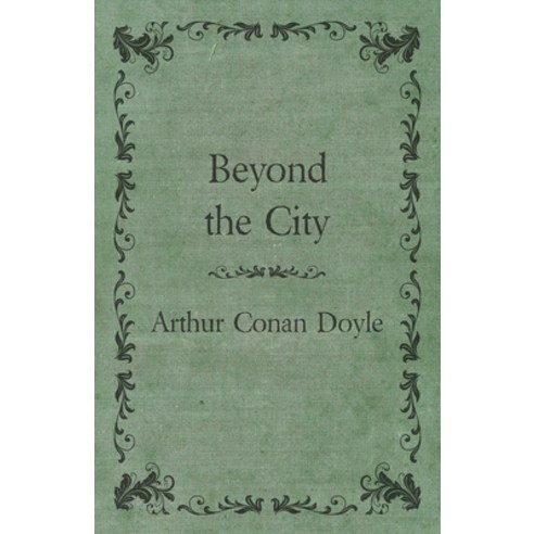 (영문도서) Beyond the City (1892) Paperback, Baker Press, English, 9781447468059