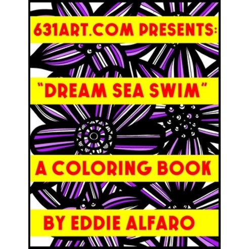 Dream Sea Swim: A Coloring Book Paperback, Independently Published