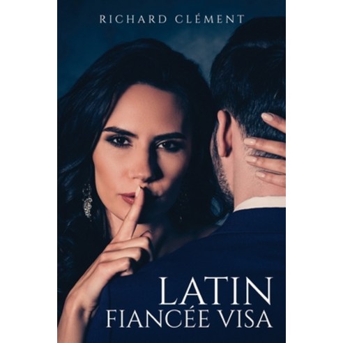 (영문도서) Latin Fiancée Visa Paperback, Book Writing Inc, English, 9781951630430
