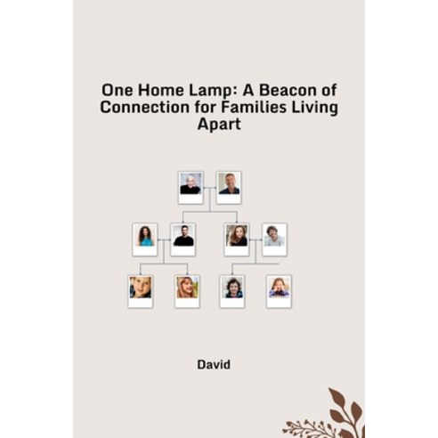 (영문도서) One Home Lamp: A Beacon of Connection for Families Living Apart Paperback, Tredition Gmbh, English, 9783384245137