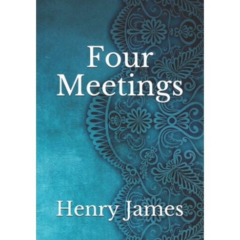 Four Meetings Paperback, Independently Published, English, 9798736783724