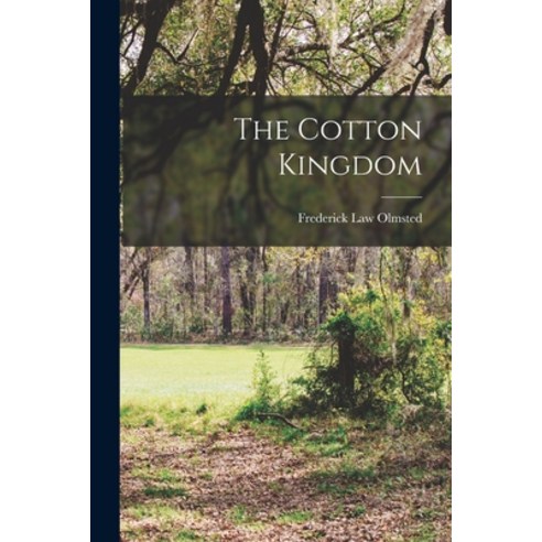 (영문도서) The Cotton Kingdom Paperback, Legare Street Press, English, 9781015433991