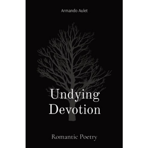 (영문도서) Undying Devotion: Romantic Poetry Paperback, Not Avail, English, 9781088193006