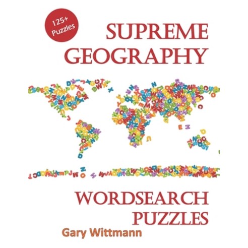 Supreme Geography Word Search Puzzles: 125 + Puzzles for family fun. Paperback, Independently Published, English, 9798573959276