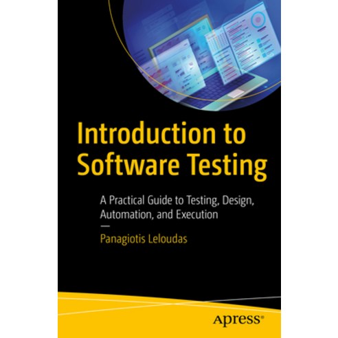 (영문도서) Introduction to Software Testing: A Practical Guide to Testing ...