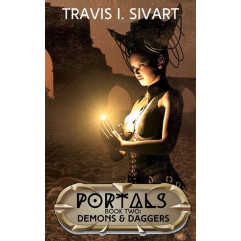 Demons & Daggers: Portals: Book 2 Paperback, Independently Published