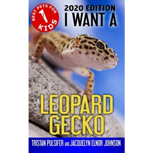 I Want A Leopard Gecko: Book 1 Hardcover, Crimson Hill Books
