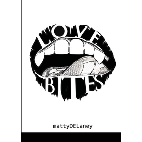 Love Bites Paperback, Lulu.com
