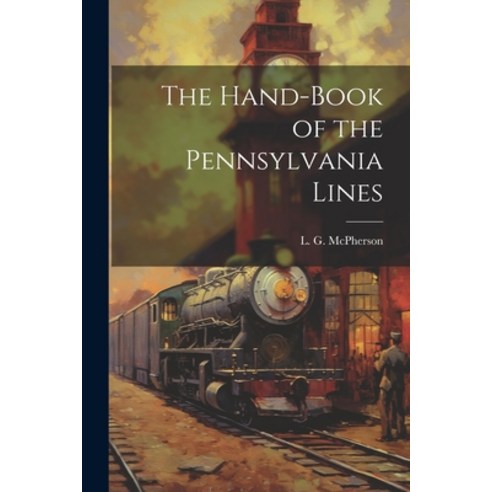 (영문도서) The Hand-Book of the Pennsylvania Lines Paperback, Legare Street Press, English, 9781022049376