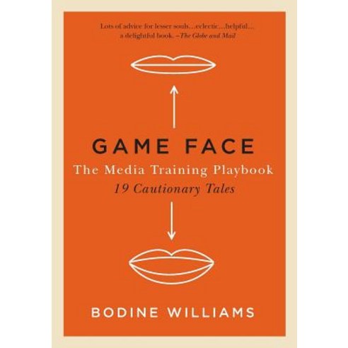 (영문도서) Game Face: The Media Training Playbook 19 Cautionary Tales Paperback, Q&A Books, English, 9780990886105