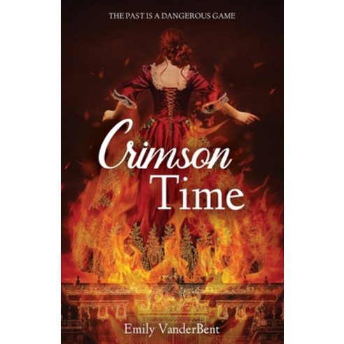 Crimson Time: The Past Is a Dangerous Game Paperback, New Degree Press