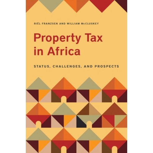 Property Tax in Africa: Status Challenges and Prospects Paperback, Lincoln Institute of Land Policy