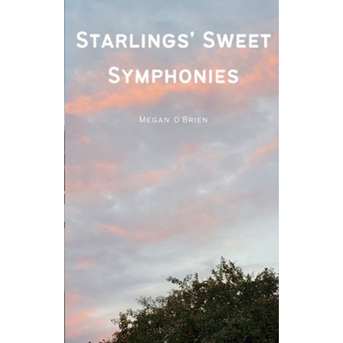 (영문도서) Starlings'' Sweet Symphonies Paperback, Libresco Feeds Private Limited, English, 9789357615587