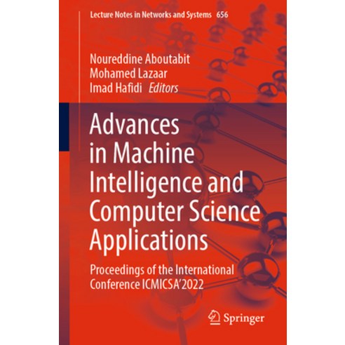 (영문도서) Advances in Machine Intelligence and Computer Science Applications: Proceedings of the Intern... Paperback, Springer, English, 9783031288456