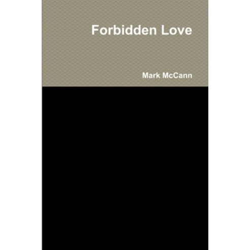 (영문도서) Forbidden Love Paperback, Lulu.com, English, 9780244425425