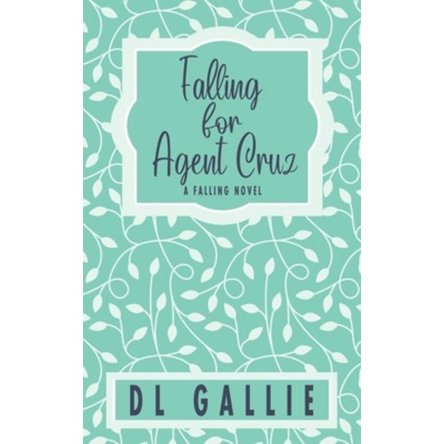 (영문도서) Falling for Agent Cruz (special edition) Paperback, DL Gallie, English, 9780645727562