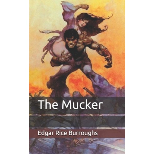 The Mucker Paperback, Independently Published
