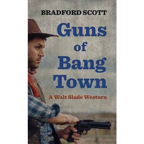 (영문도서) Guns of Bang Town: A Walt Slade Western Library Binding, Western Series Level II (24), English, 9781638084273