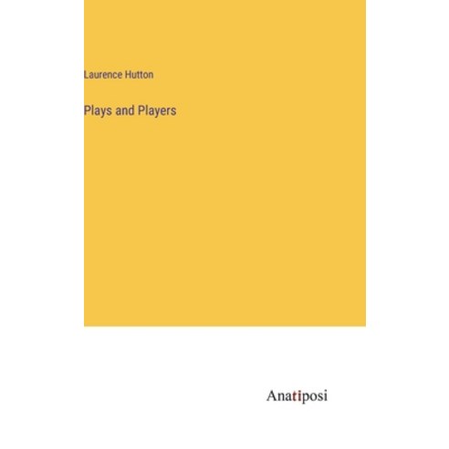 (영문도서) Plays and Players Hardcover, Anatiposi Verlag, English, 9783382827311