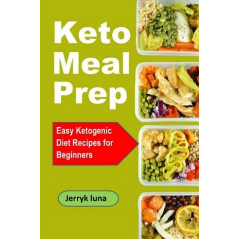 (영문도서) Keto Meal Prep: Easy Ketogenic Diet Recipes for Beginners Paperback, Independently Published, English, 9781093797855