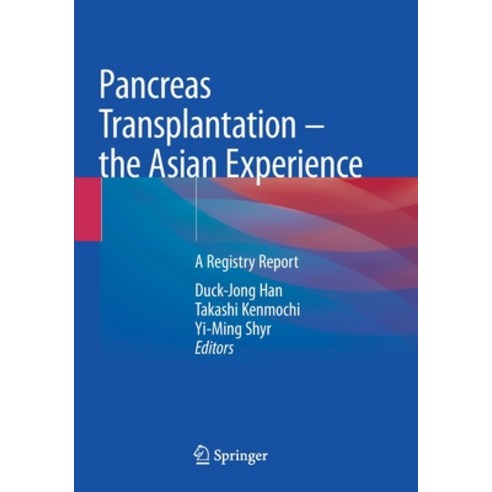 (영문도서) Pancreas Transplantation - The Asian Experience: A Registry Report Paperback, Springer, English, 9789811645990