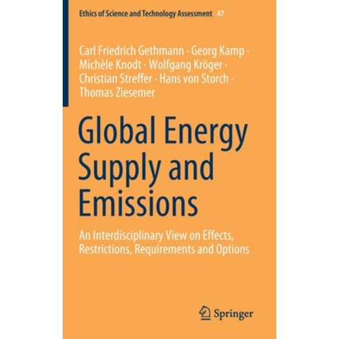 Global Energy Supply and Emissions: An Interdisciplinary View on Effects Restrictions Requirements... Hardcover, Springer