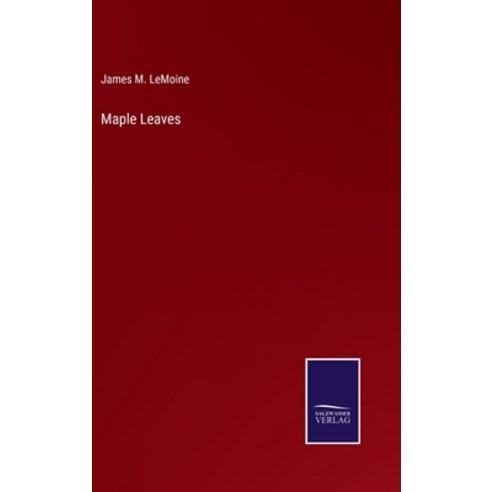 (영문도서) Maple Leaves Hardcover, Salzwasser-Verlag, English, 9783752584257