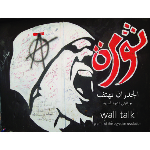 (영문도서) Wall Talk: Graffiti of the Egyptian Revolution Hardcover, Zeitouna, English, 9789775864185