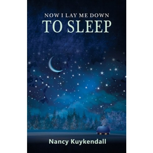 Now I Lay Me Down TO SLEEP Paperback, Independently Published, English, 9798623863621