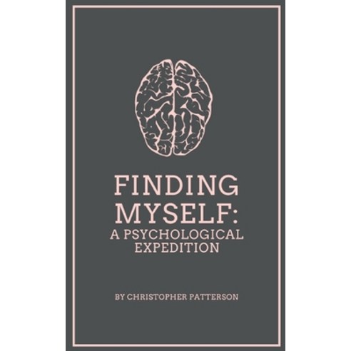 (영문도서) Finding Myself: A Psychological Expedition Paperback, Bookleaf Publishing, English, 9789357444507