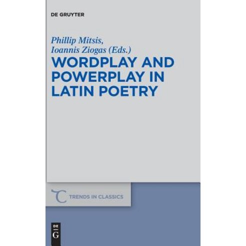 Wordplay and Powerplay in Latin Poetry Hardcover, de Gruyter